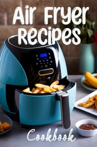Air Fryer Recipes Cookbook with Pictures