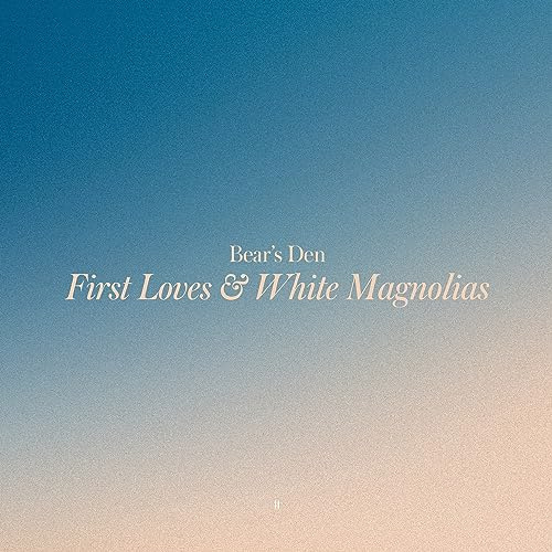 First Loves & White Magnolias