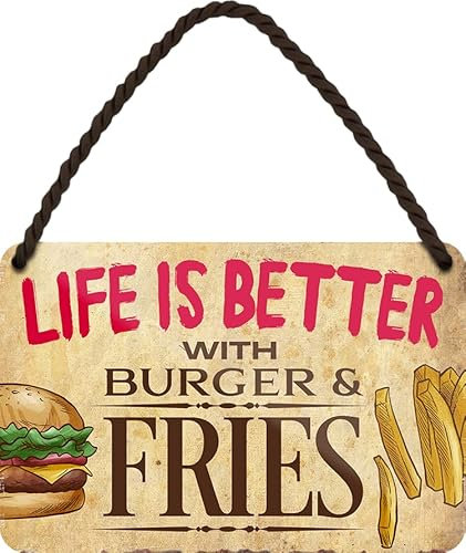 Blechschild ''Life is better Burger & Fries'' 18x12cm Geschenk Lustige Sprüche Feier Vintage Retro Geburtstag Deko Party Überraschung Fan Lebensmittel Kaffee Kuchen Tee