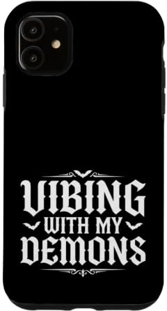 Vibing With My Demons Gothic Halloween Case for iPhone 11