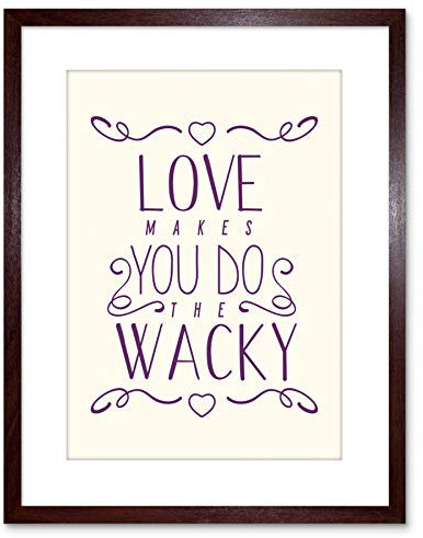 Wee Blue Coo QUOTE TYPOGRAPHY MOTIVATION WACKY LOVE BUFFY 9x7 FRAMED ART PRINT F97X11352
