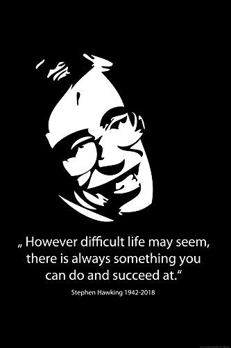 1art1 Stephen Hawking Poster However Difficult Life May Seem, There is Always Something You Can Succeed at Plakat | Bild 91x61 cm