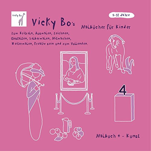 Malbuch Kunst: Zum Kritzeln, Ausmalen und Zeichnen von Vicky Bo (23. Mai 2014) Broschiert