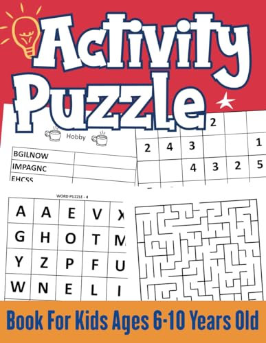 Activity Puzzle Book For Kids Ages 6-10 Years Old: Challenging, Fun Activities Puzzle Book For Clever Kids Includes: Sudoku, Mazes, Word Search, Word Scramble, and More! (Activity book for kids)