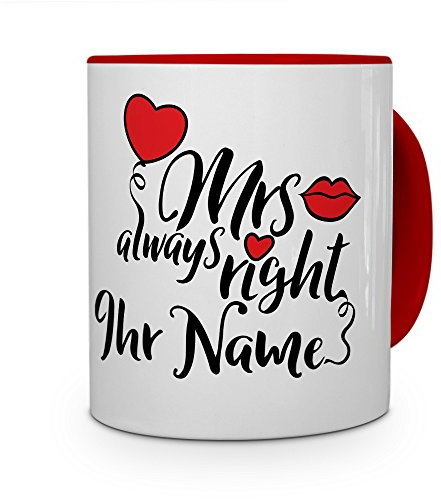 printplanet® Tasse mit Namen personalisiert - Motiv Mrs. Always Right individuell gestalten - Farbvariante Rot