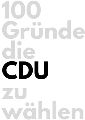 100 Gründe die CDU zu wählen: Notizbuch mit leeren Seiten Scherzartikel