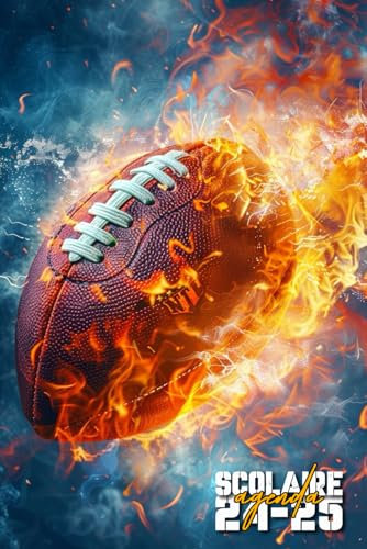 Agenda Scolaire 2024 2025 Rugby: Couverture Ballon de Rugby en Feu, Organiseur Scolaire 11 Mois de (Septembre 2024/Juillet 2025) pour Étudiants ... - Planificateur Journalier 1 Jour Par Page