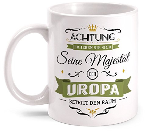 Fashionalarm Tasse Seine Majestät der Uropa betritt den Raum - beidseitig bedruckt mit Spruch | Geburtstag Geschenk Idee Geburt Baby Urenkel Kind, Farbe:weiß