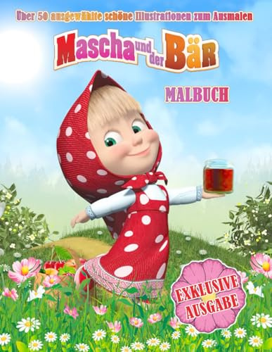 Μаѕсha und der Bär – Malbuch - Über 50 ausgewählte schöne Illustrationen zum Ausmalen - EXKLUSIVE AUSGABE
