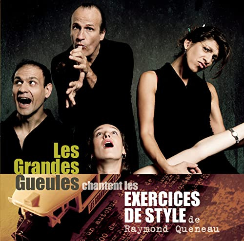 Les Grandes Gueules - Exercices De Style