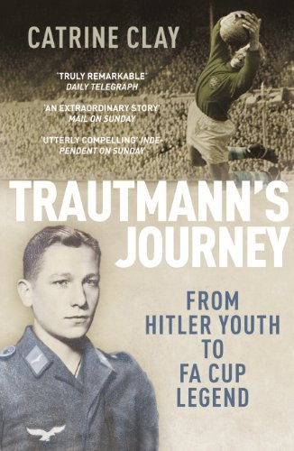 Trautmann's Journey: From Hitler Youth to FA Cup Legend (English Edition)