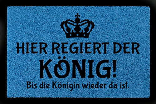Interluxe FUSSMATTE Schmutzmatte Hier REGIERT DER KÖNIG Lustig Türvorleger Viele Farben Royalblau