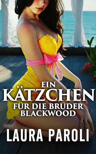 Ein Kätzchen für die Brüder Blackwood (Dark Romance / Erotikthriller)