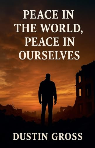 Peace in the World, Peace in Ourselves