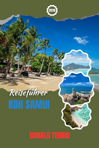 KOH SAMUI REISEFÜHRER 2026: Entdecken Sie Strände, versteckte Schätze, Nachtleben, kulturelle Erlebnisse und Reiserouten für Ihre Thailand-Reise