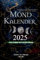 Mondkalender 2025: Astrologischer Kalender mit Mondphasen und Tierkreiszeichen für jeden Tag, für die Schönheit und Pflege Ihres Gartens