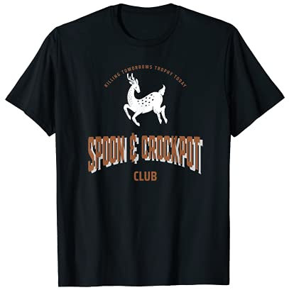 Spoon and crockpot killing tomorrows trophy today club funny T-Shirt