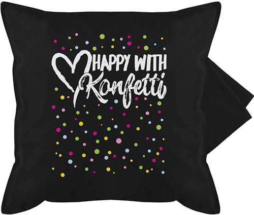 Shirtracer Kissenbezug - Karneval & Fasching - Kissen - Happy with Konfetti - 50 x 50 cm - Schwarz - karnevalskissen Fasching- kissenbezüge sofakissen mit Carnevale Cushion Cover Karnevals Faschings