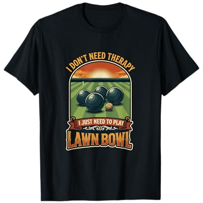 I Don’t Need Therapy Lawn Bowl Bowling Player Sport T-Shirt