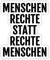 Spreadshirt Menschenrechte Statt Rechte Menschen Politisches Statement Sticker, max. 10x10 cm, 10 x 10 cm, Mattweiß