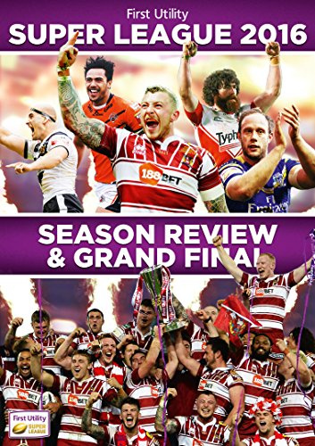 First Utility Super League 2016 Season Review & Grand Final