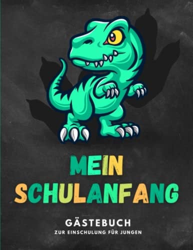 Mein Schulanfang Gästebuch | Zur Einschulung für Jungen: Farbiges Buch zum Eintragen zur Schuleinführung | Endlich Schulkind | für 40 Gäste | über 100 Seiten | Grün | Dinosaurier