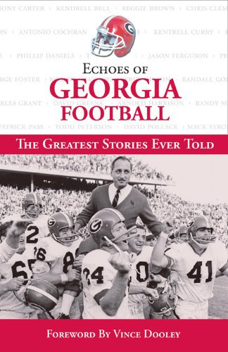 Echoes of Georgia Football: The Greatest Stories Ever Told (Echoes of…) (English Edition)