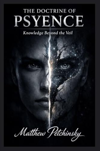 The Doctrine of Psyence: Knowledge Beyond the Veil