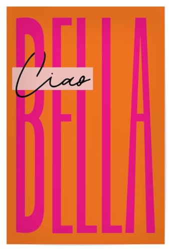 artboxONE Poster 150x100 cm Typografie Malou Studio-Ciao Bella - Orange - Bild Liebe Liebe Motivation