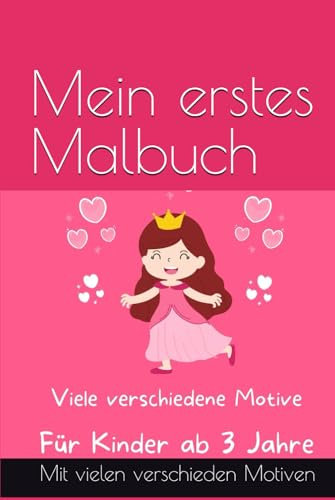 Mein erstes Prinzessinnen Malbuch: Für Kinder ab Jahre