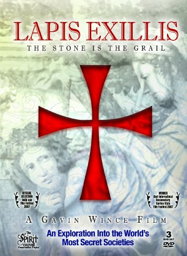 Lapis Exillis: The Stone Is The Grail - An Exploration Into the World's Most Secret Societies - 3 DVD Set