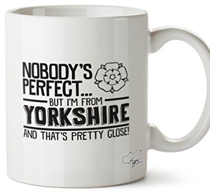Hippowarehouse Nobody's Perfect But I'm from Yorkshire and That's Pretty Close Printed Mug Cup Ceramic 10oz