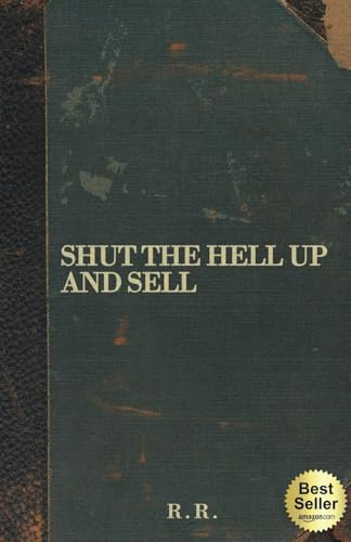Shut The Hell Up And Sell