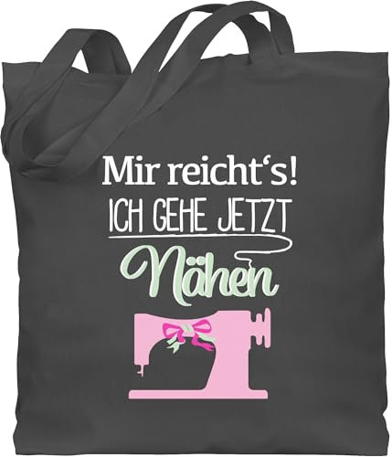 Shirtracer Baumwolltasche - Hobby Outfit - Mir reichts ich gehe jetzt Nähen weiß - Unisize - Dunkelgrau - geh beutel baumwolle stoffbeutel jutebeutel leinentasche jutetasche lange henkel stofftüten