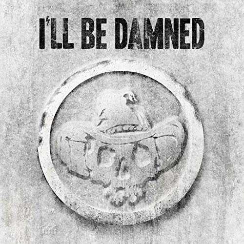 I'LL BE DAMNED (DIGIPAK)