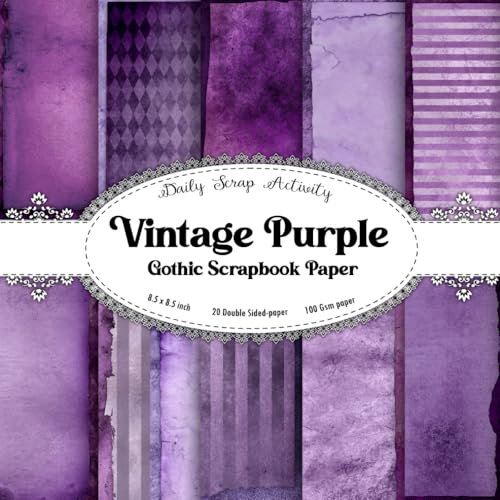 Vintage Purple Gothic Scrapbook Paper: Antique Paper Texture Decorative Pattern For Gift Wrapping, Double Sided Decorative Craft Paper, Ephemera For ... paper (Scrapbook Paper Kit Pack, Band 8)