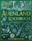 Auenland Kochbuch: Rustikale Und Leckere Rezepte Für Eine Kulinarische Reise Mit Den Halblingen, Zwergen, Elben Und Orks Des Auenlandes