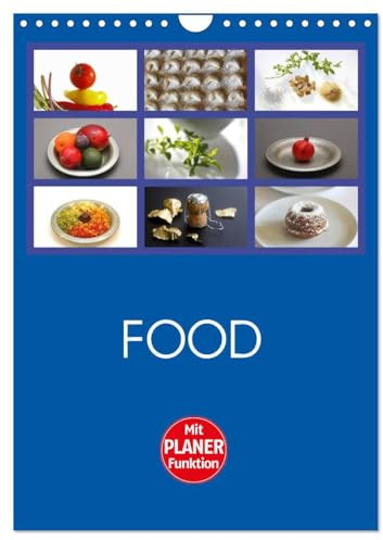Food (Wandkalender 2026 DIN A4 hoch), CALVENDO Monatskalender: Farbige food-Fotografien, passend zu den Jahreszeiten (CALVENDO Lifestyle)