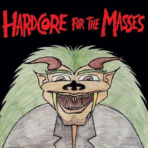 Hardcore For The Masses