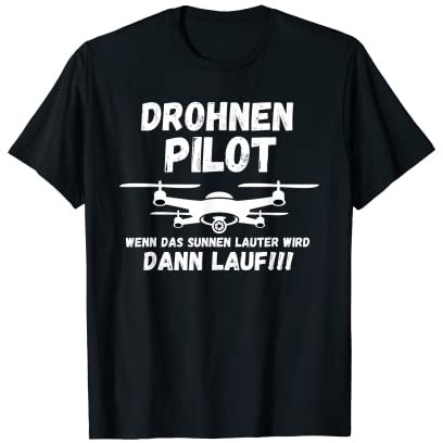 Drohne Drohnenpilot Quatrocopter Piloten T-Shirt
