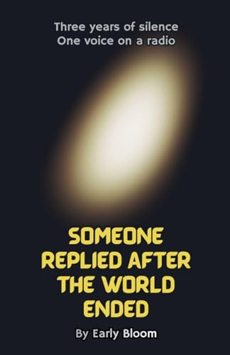 Someone Replied After the World Ended