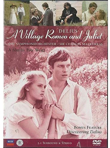 Delius - A Village Romeo and Juliet