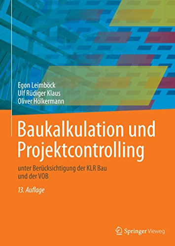 Baukalkulation und Projektcontrolling: unter Berücksichtigung der KLR Bau und der VOB