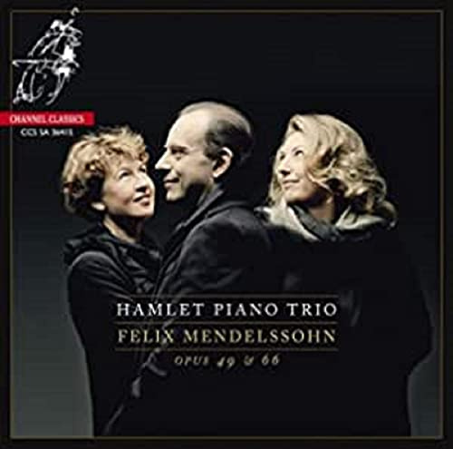 Mendelssohn: Piano Trios Opp.49 & 66