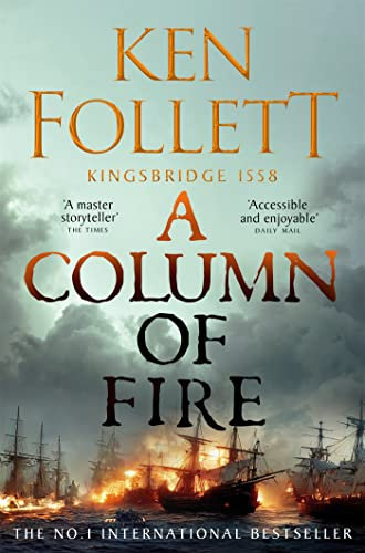 A Column of Fire: The Groundbreaking Historical Novel from the No. 1 Bestseller (The Kingsbridge Novels Book 3) (English Edition)