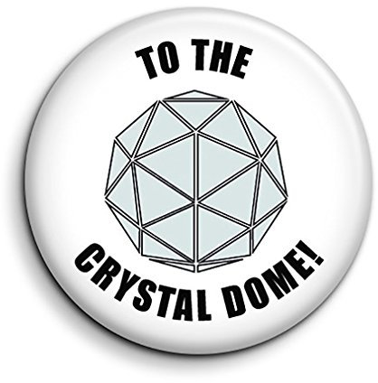 Crystal Maze Button Fridge Magnet - Funny Novelty Memo Board Noticeboard Magnet - To The Crystal Dome Quote Magnet - Crystal Maze Experience - Cult TV Gift - 90's TV Memorabilia - Stocking Filler - Secret Santa