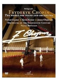 Chopin: Die Werke für Klavier und Orchester