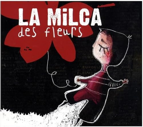 La Milca - Des Fleurs