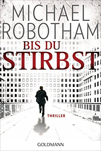 Bis du stirbst: Psychothriller (Joe O'Loughlin und Vincent Ruiz 7)