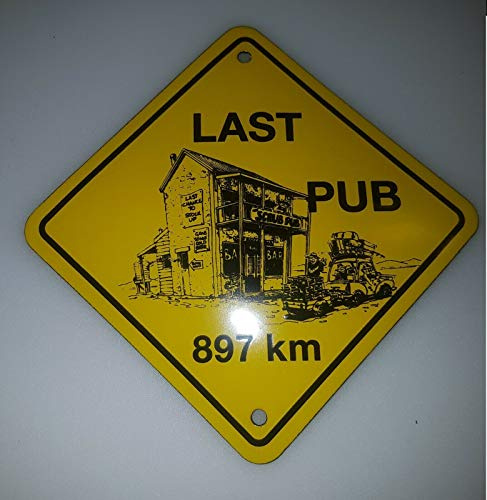 Blechschild Last Pub 897 Km Outback Schild 30,5 x 30,5 cm